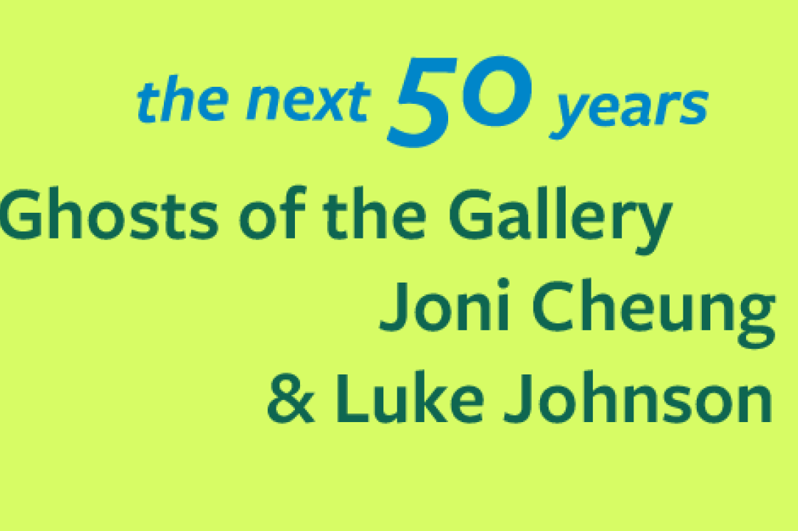 The Next 50 Years Ghosts in the Gallery by Joni Cheung & Luke Johnson Promo Image