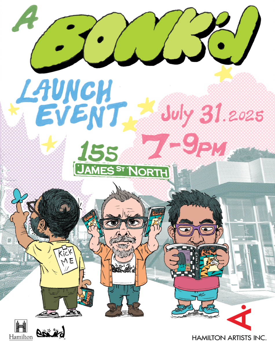 Three comic-style figures stand in front of Hamilton Artists Inc. Left to right depicts: Sunny Singh holding a butterfly, Joe Olleman looking forward, and Raul Palacios reading a comic. The background is overlaid with a comic book-like dotted texture, while the figures are in solid colours. Above them, the following text reads: A BONK’d Launch Event, July 31, 2025, 7-9 PM, 155 James St North.