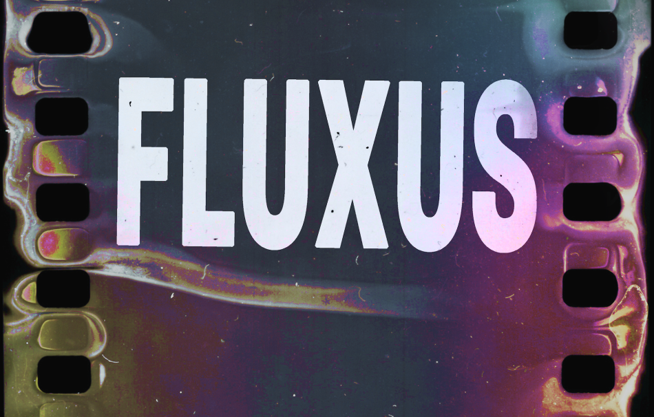 "FLUXUS" in large, bold white text, on top of a distorted 35mm film that's been bent and manipulated. The film is a gradient of orange, pink, dark green and maroon.